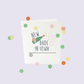Ευχετήρια Κάρτα κονφετί, new dude in town – The Gift Label